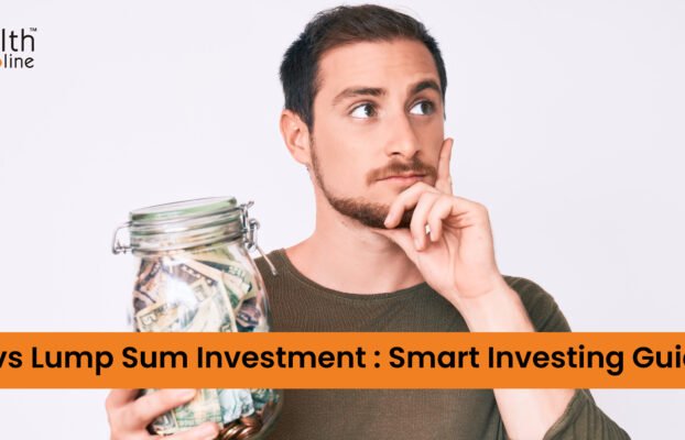 SIP vs Lump Sum Investment in 2026: Which Option Fits Your Financial Journey?