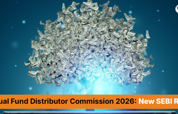 Mutual Fund Distributor Commission 2026: New SEBI Rules & Chart