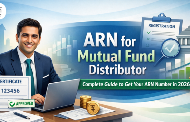 ARN for Mutual Fund Distributor: Complete Guide to Get Your ARN Number in 2026